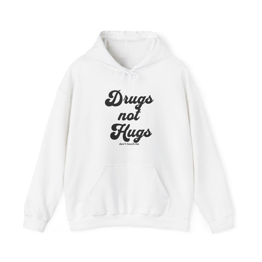 Drugs not hugs